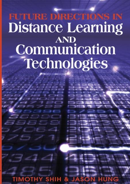 The Future Directions In Distance Learning and Communication Technologies Book