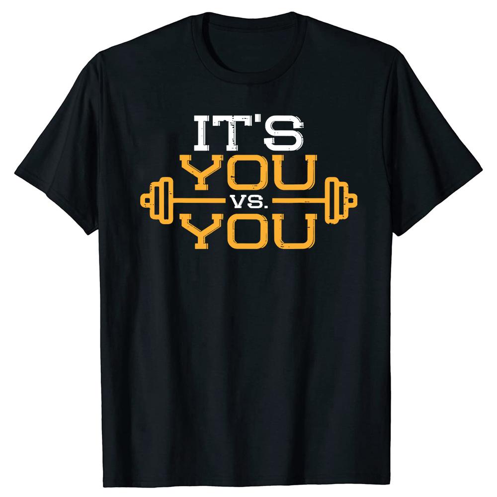 You Workout Gym Workout Motivation Tshirts Men Womens Fashion Casual Tshirt 100 Cotton Loose Oversized T Shirt