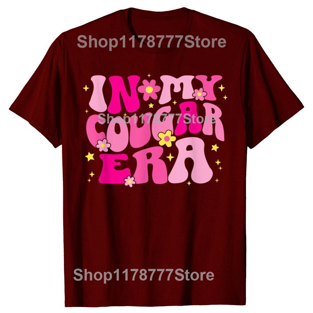 Funny In My Cougar Era Cougar Girlfriend Sexy Women T Shirts Birthday Gifts Mens Clothing Fashion Casual Loose Oversized T Shirt