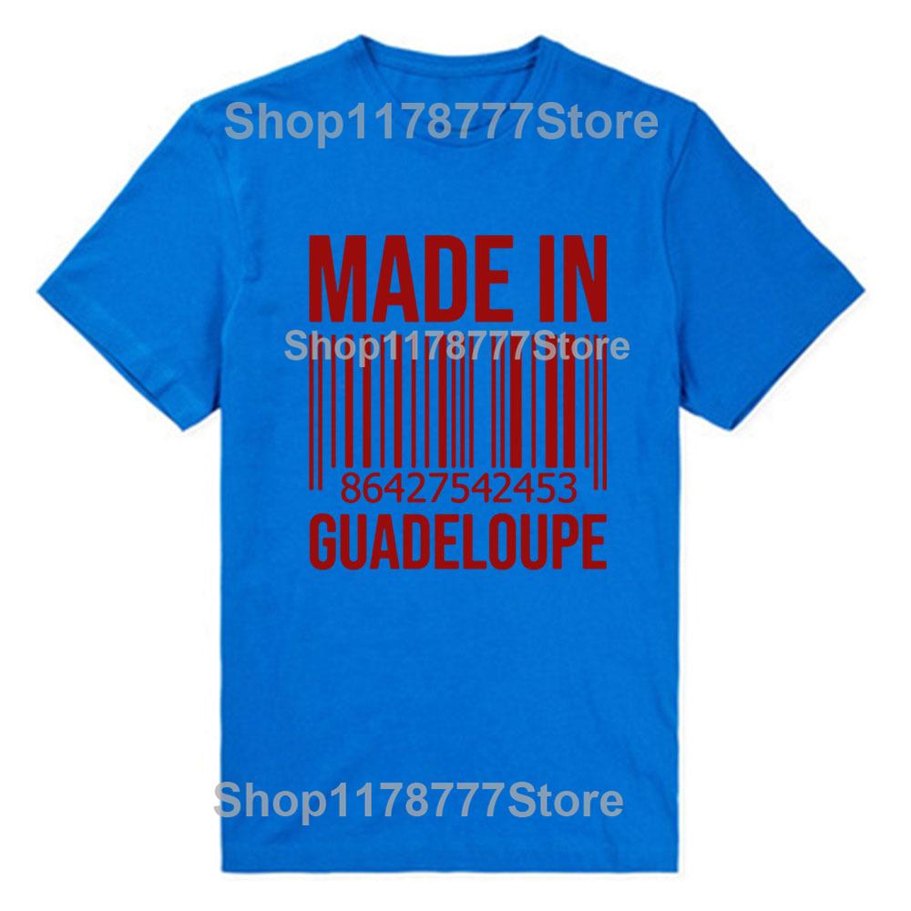 Made In Guadeloupe Birthday Funny Unisex Graphic Fashion New Cotton Short Sleeve T Shirts ONeck Harajuku Tshirt