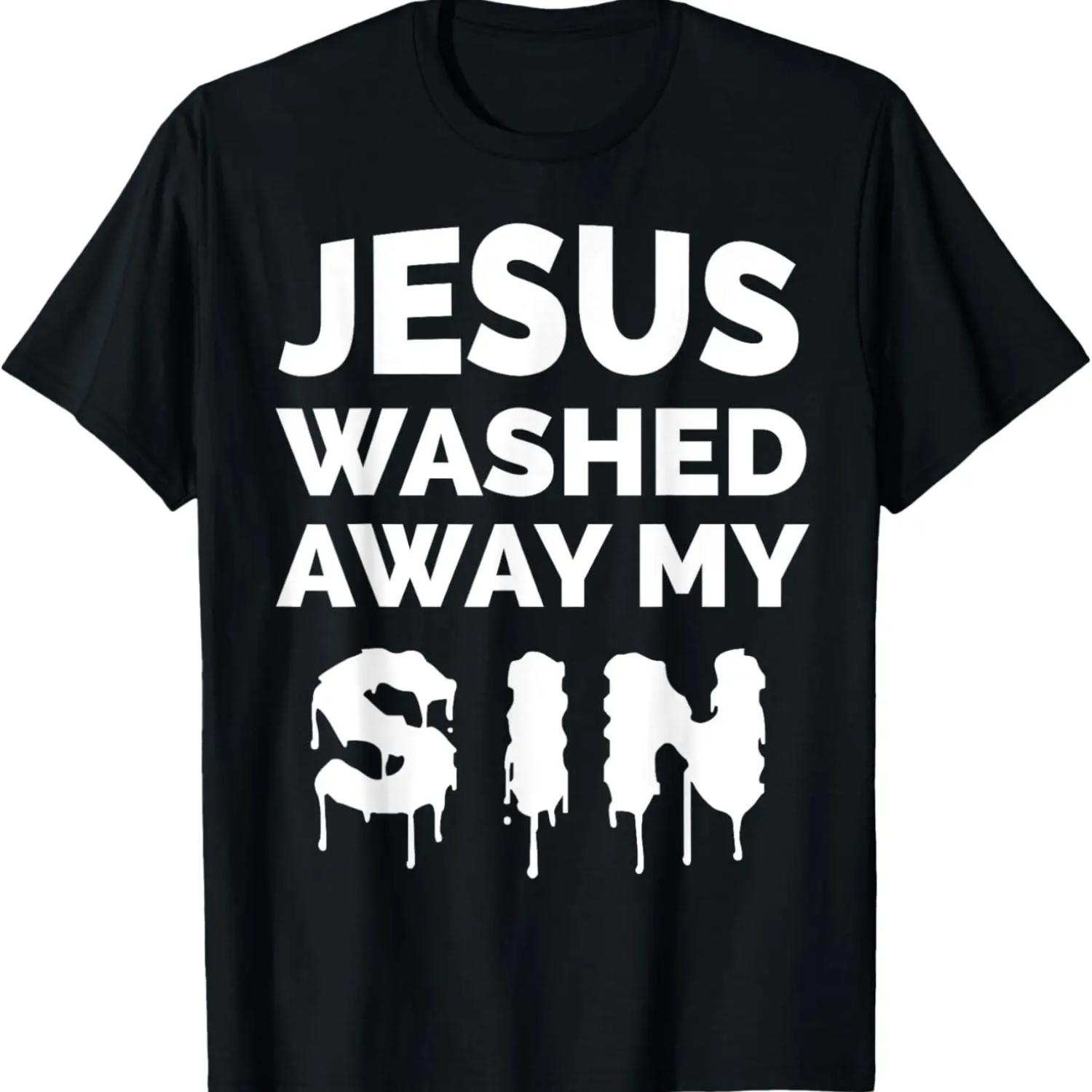 Jesus Washed Away My SIn Bible Verse T-Shirt Christian Gift T-Shirt S чёрный