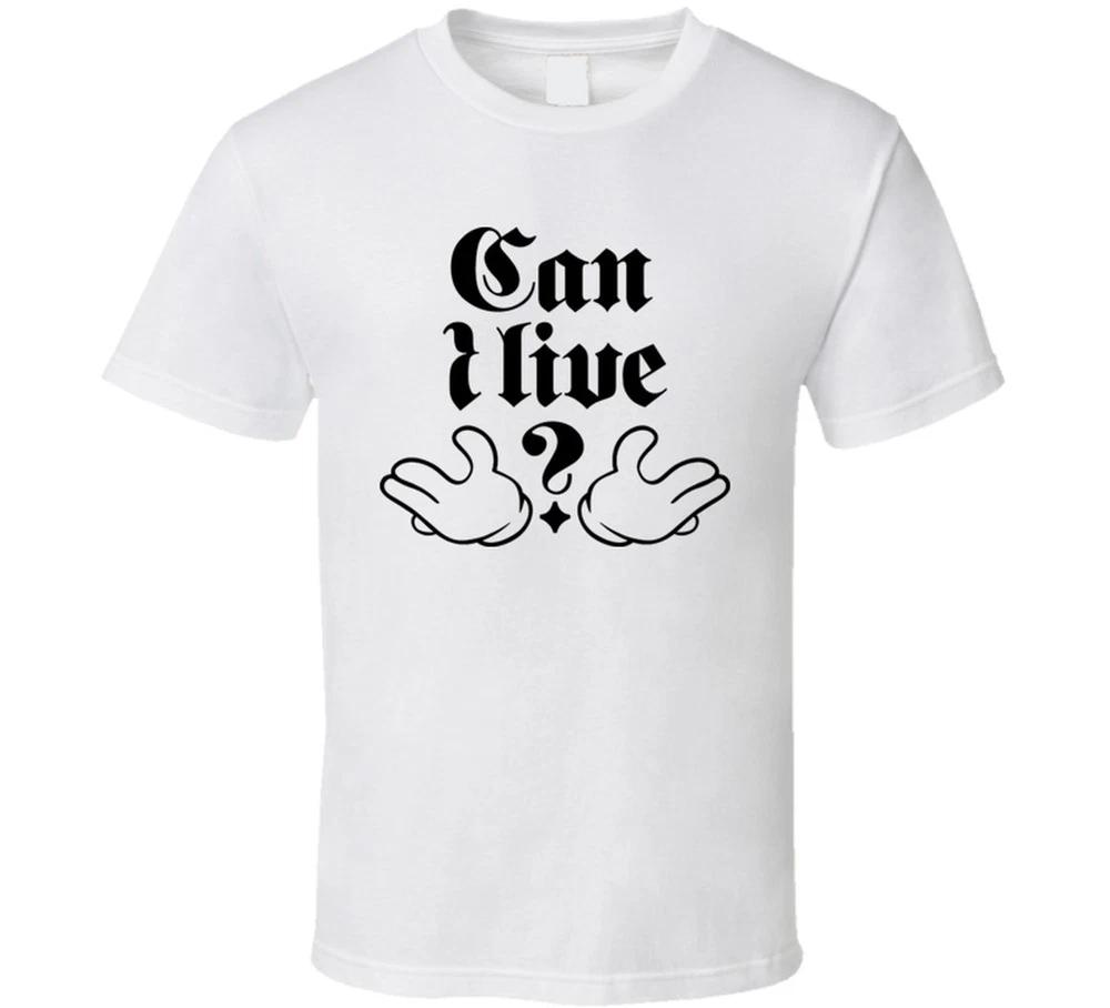Can I Live T Shirt S