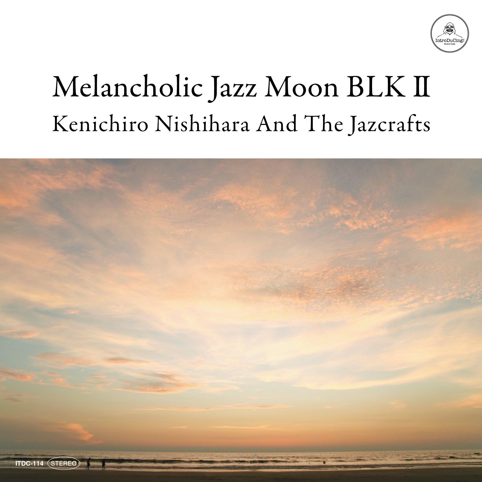 

Melancholic Jazz Moon BLK II [ITDC-114]