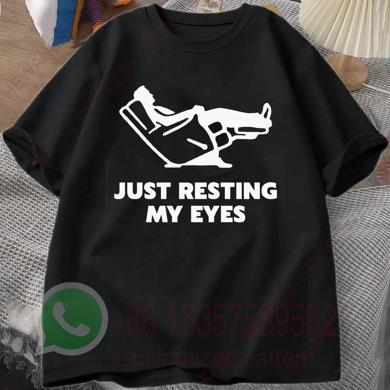 Just Resting My Eyes Recliner Tired Dad T Shirt Mens Tracksuit Cotton Casual Sportswear Crew Neck Pullover Short Sleeve Tops