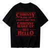 Chrissy Wake Up I Don T Like This Tshirt 2026 Spring Summer New Fashion Short Sleeve Casual Hellcheer Cosplay Shirt Gift