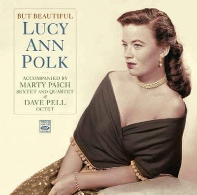 CD LUCY ANN POLK, MARTY PAICH, MARTY P - But Beautiful. Lucy Ann Polk Accomp FSRCD708 Fresh Sound Rec 2012 US Jazz Used
