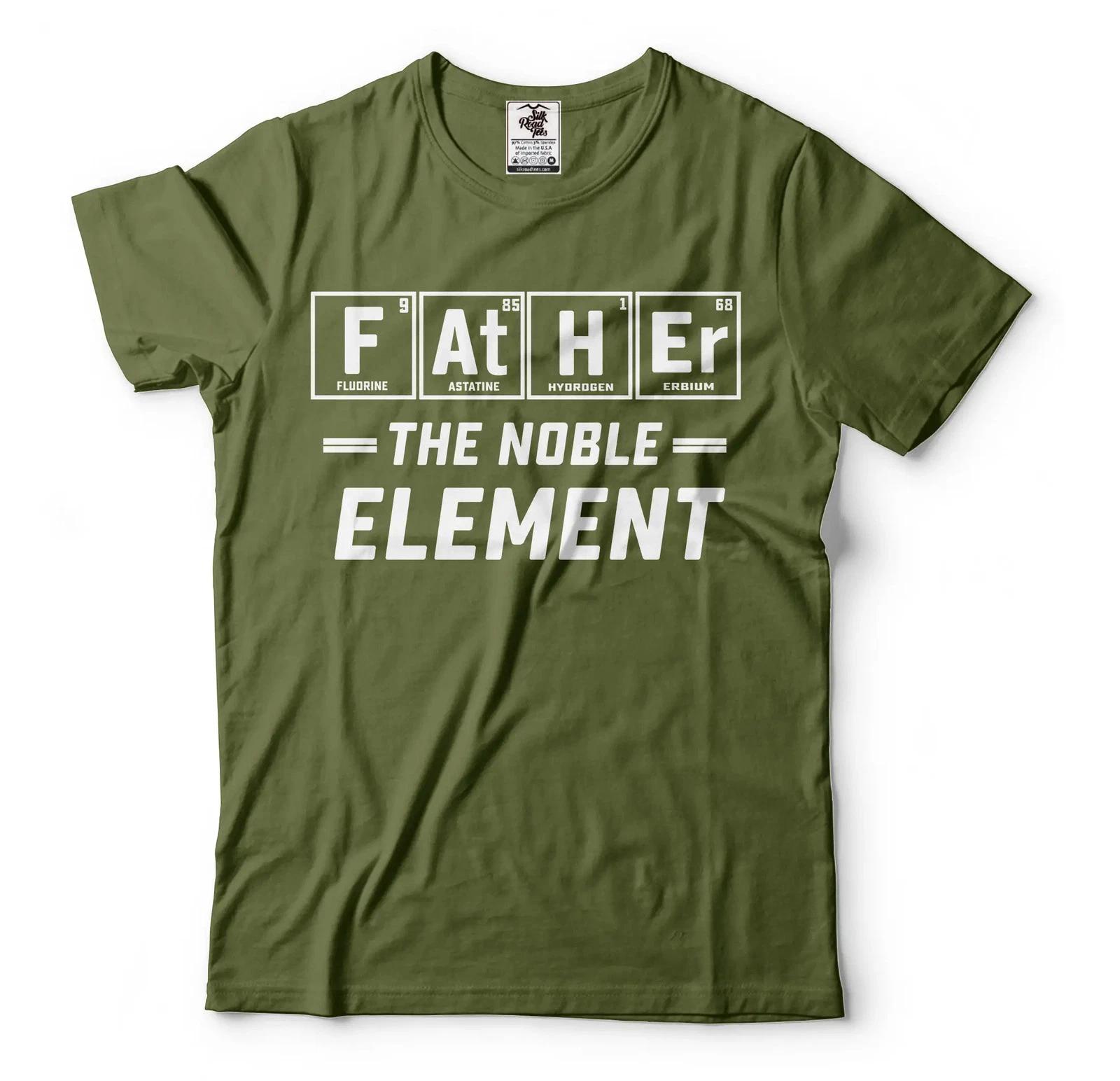 Father The Noble Element Shirt Funny Father T-Shirt Father Element Shirt 2XL