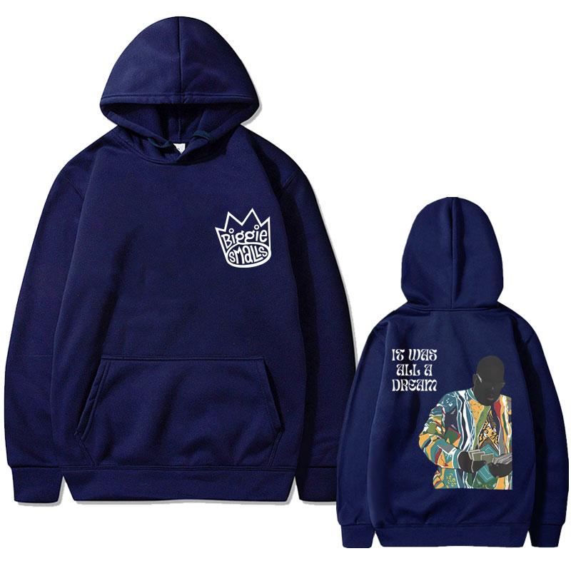 The Notorious Big Is Was All A Dream Graphic Hoodie Hip Hop Rapper Biggie Smalls Sweatshirt Men Women Vintage Oversized Hoodies