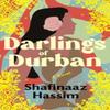 Darlings of Durban by Shafinaaz Hassim Paperback Book 9780795710964
