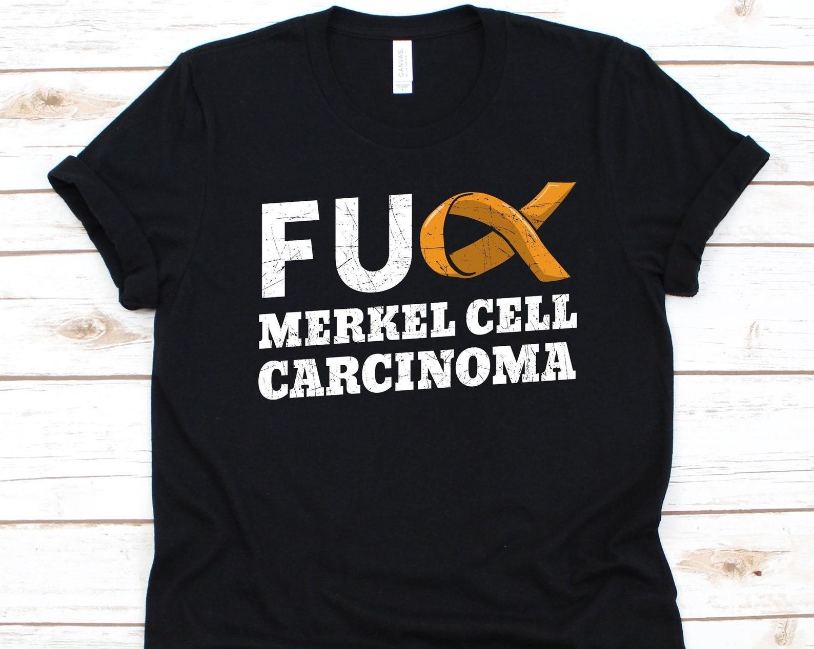 Fuck Merkel Cell Carcinoma Shirt, Awareness Gift For Merkel Cell Carcinoma Warrior Fighter, Skin Cancer, Skin Cancer Tee, Trabecular Cancer L