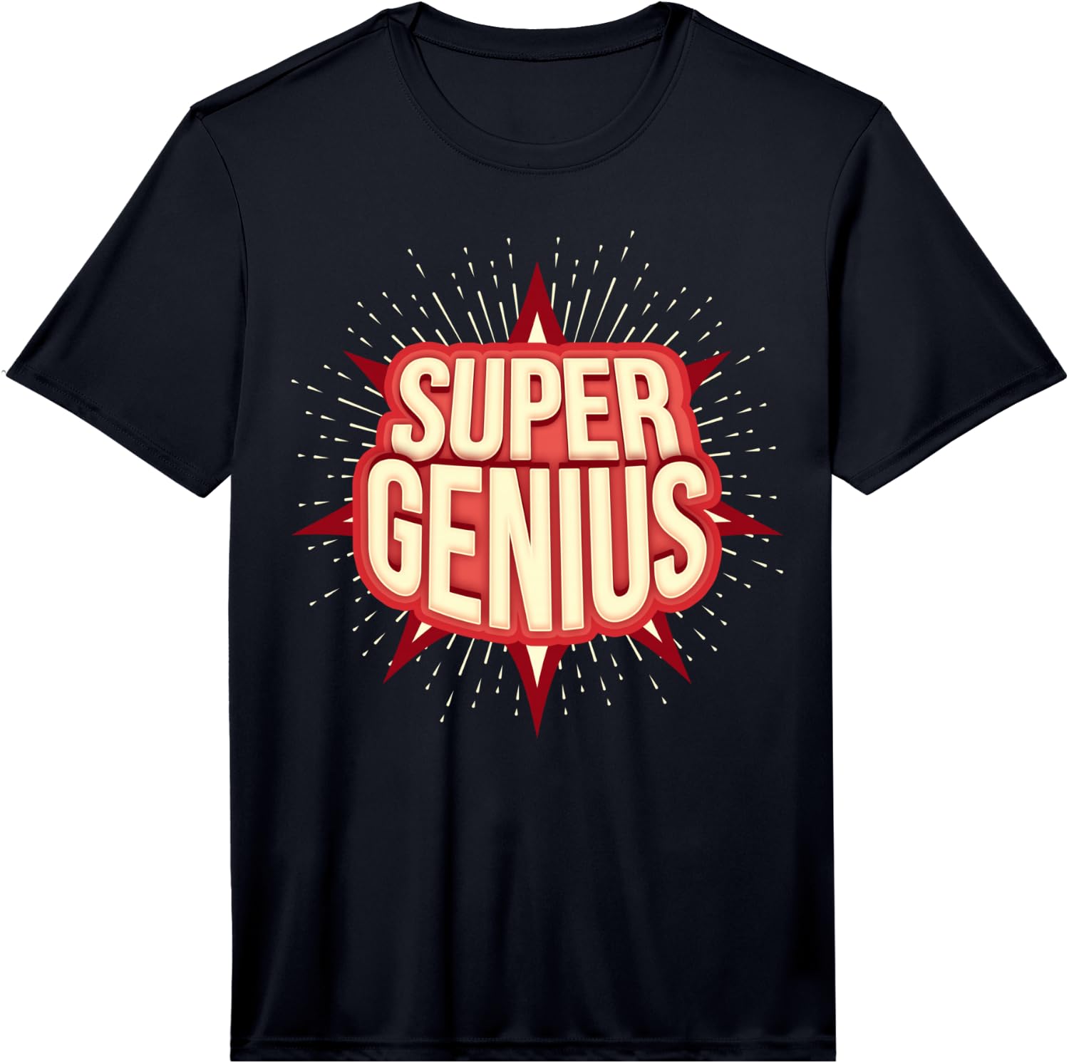 Super Genius Funny Sarcastic Gift Fun Performance T-Shirt Unisex T-Shirt M