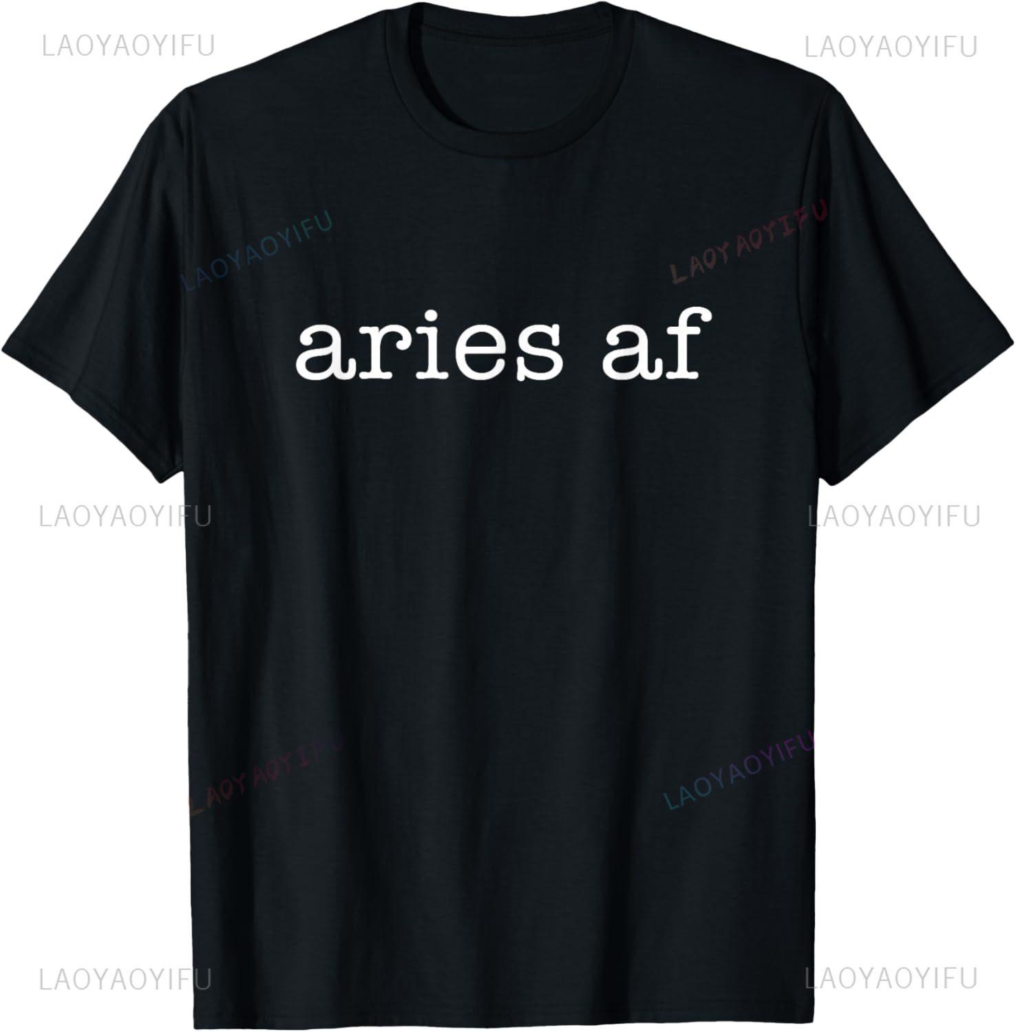 

Aries AF Astrology March April Birthday Zodiac Funny T-Shirt Graphic T Shirts Individuality Men and Women Short Sleeves T-shirt 4XL