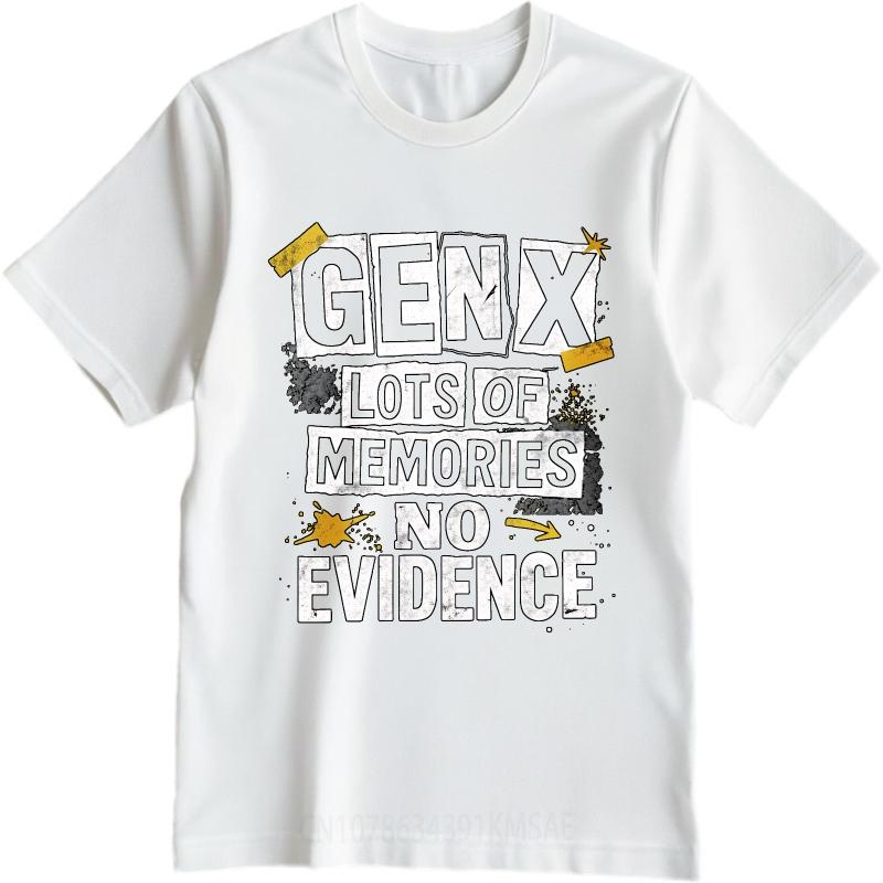Cool For Men Summer tshirt Gen X Lots Of Memories No Evidence Short Sleeve Breathable Round Neck For Her Tee Shirt