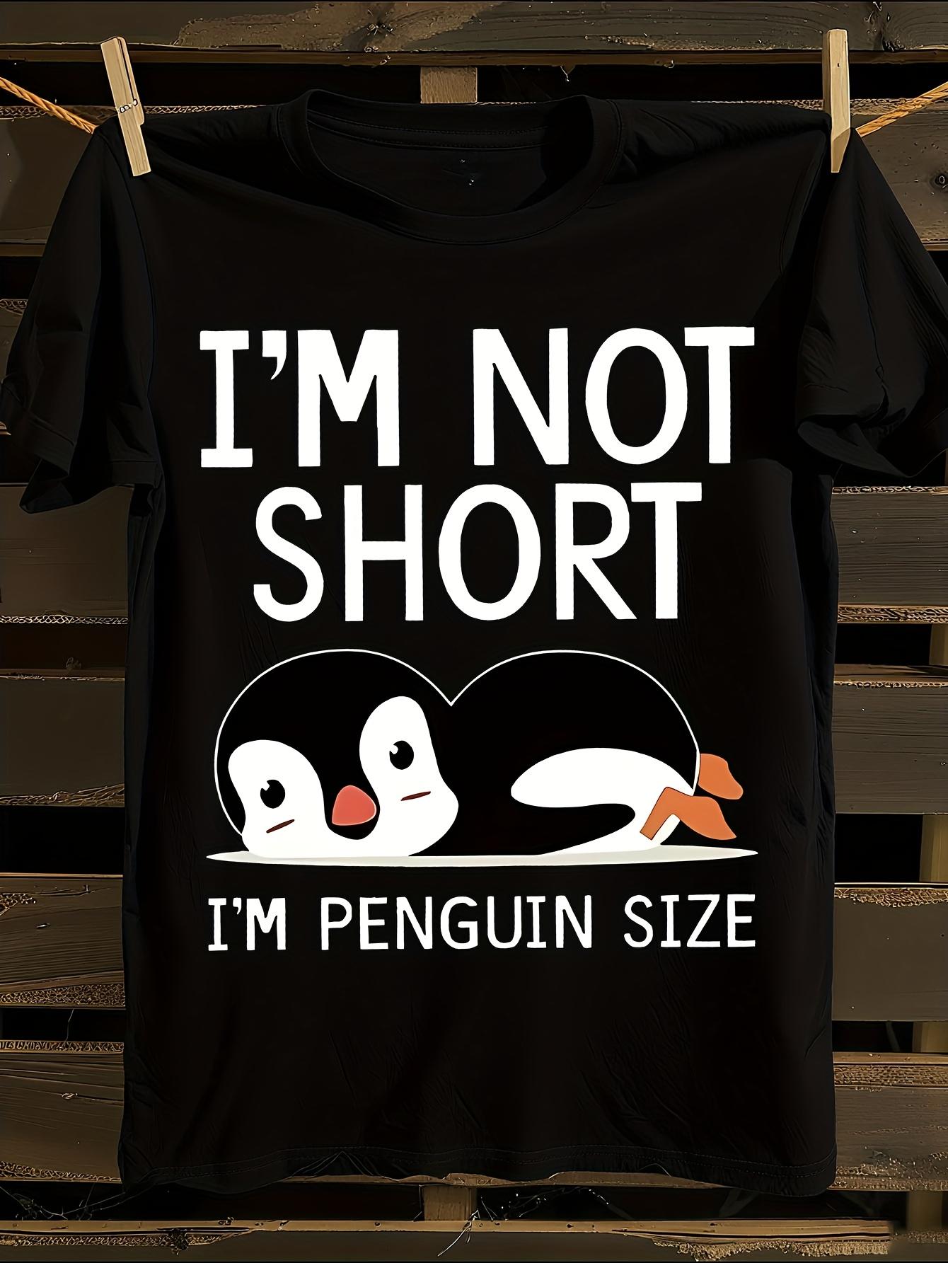 WoFunny  I m Not Short I m Penguin Size  Graphic Tshirt XXL