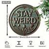 Vintage Round Iron Stay Weird Wall Art Metal Sign for Home Decor Creative Birthday Gift Unique Room
