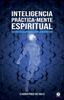Kniha Inteligencia Practica-Mente Espiritual : Dejemos Un Legado Significativo De Nuestra Vida