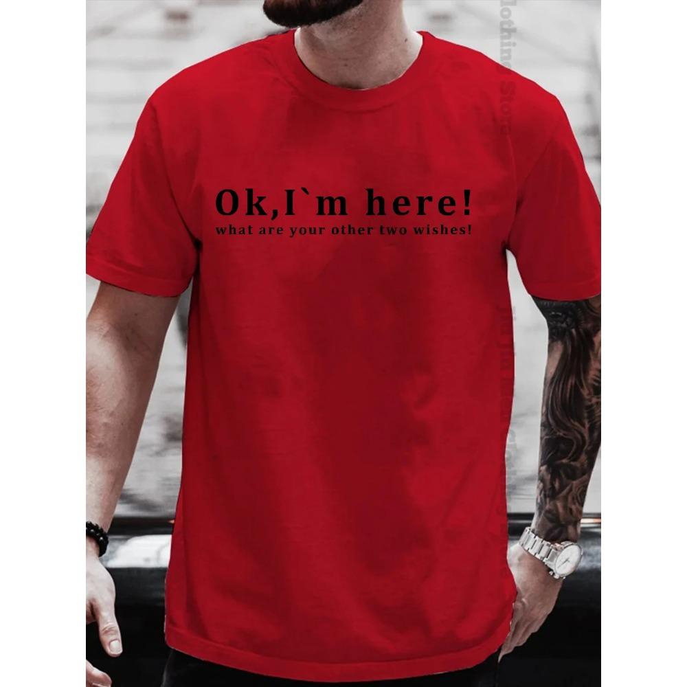 Summer Men's T-Shirt fashion Fun Shirt " OK, I`M Here! "   Casual Loose Short Sleeved TShirt unisex Harajuku Tshirts Oversized T
