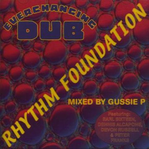 

CD RHYTHM FOUNDATION - Everchanging Dub (Mixed By Gussie P TBXCD014 Top Beat 2000 UK Reggae, Ska & Dub