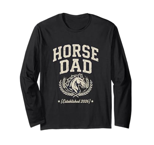 Horse Dad Established 2026 Funny Equestrian Artwork Long Sleeve T-Shirt
