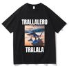 Tralalero Tralala Funny Shark with Shoes Meme T Shirts Summer Men Women's Humor Oversized T-shirt Unisex Gothic Vintage Tshirt
