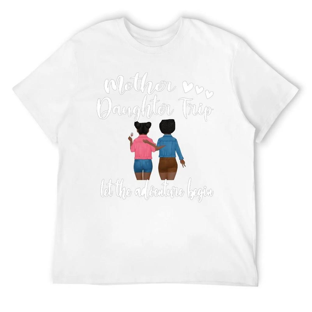 Crewneck Mother's Day Black Daughter Trip Vacation Travel Vacay T-shirt Sport Tees Top Quality Funny Novelty Leisure USA Size