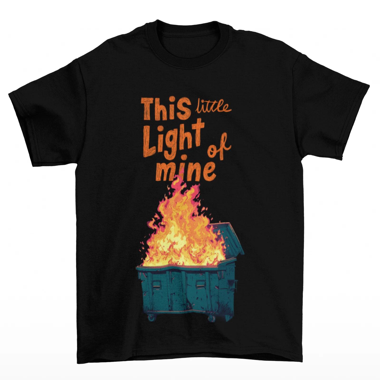 This Little Light of Mine Dumpster Fire Adult Black T-Shirt Cotton Garbage Funny S