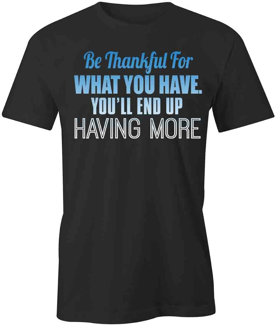 BE THANKFUL TShirt Tee Short-Sleeved Cotton CLOTHING QUOTE S1BCA331 XL