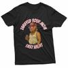 Tariffed Your Mom Last Night Tarrified Funny TShirt Unisex T-Shirt