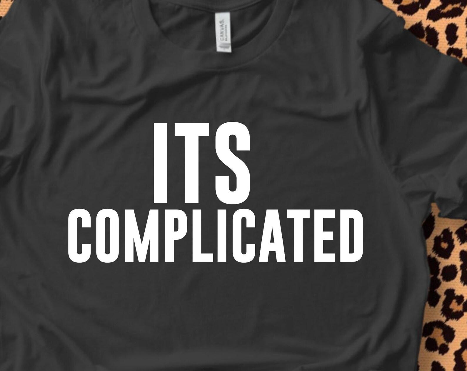 Its Complicated tshirt, complicated shirt, statement tshirt, 5 colors, Unisex Jersey Short Sleeve Tee L