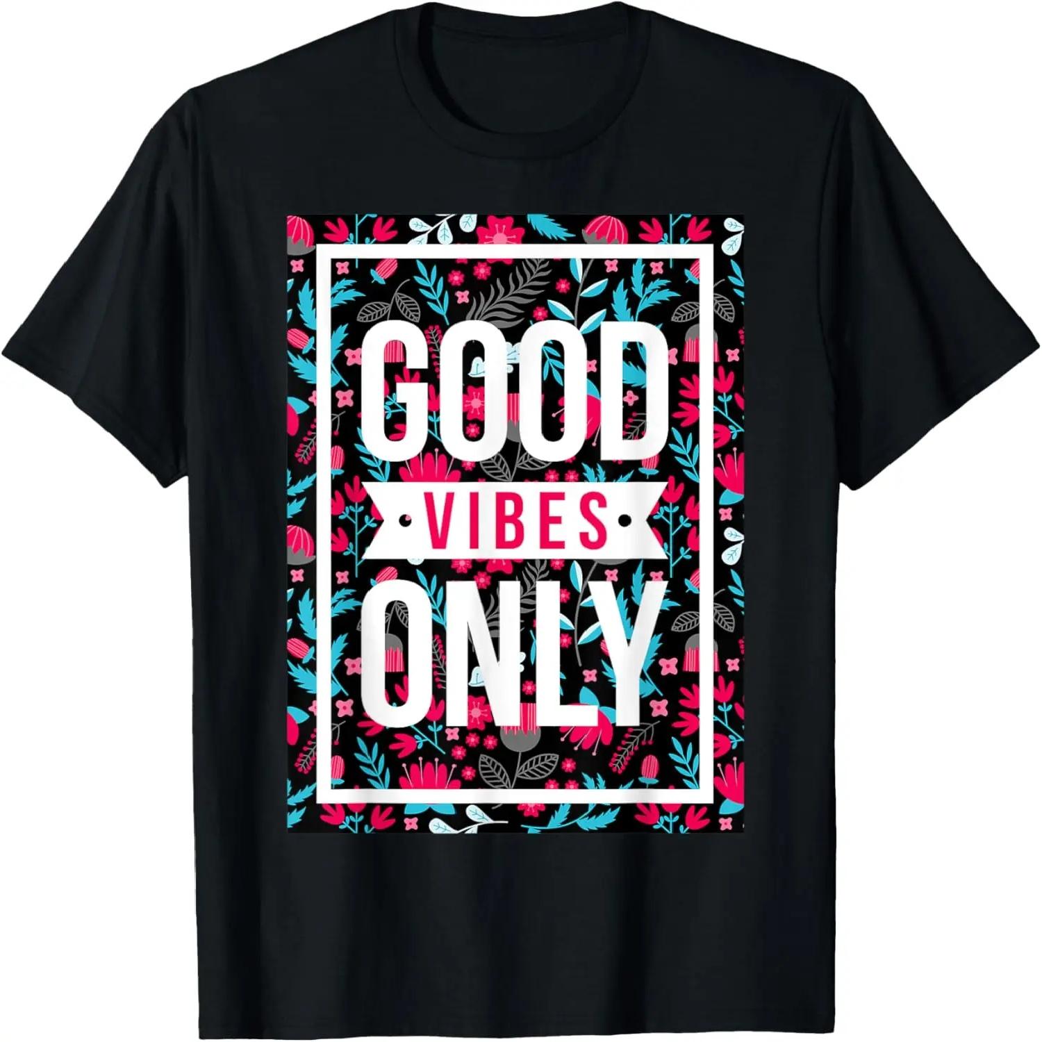 Cool Floral Summer Vibes Only Quotes Inspirational Quotes T-Shirt S
