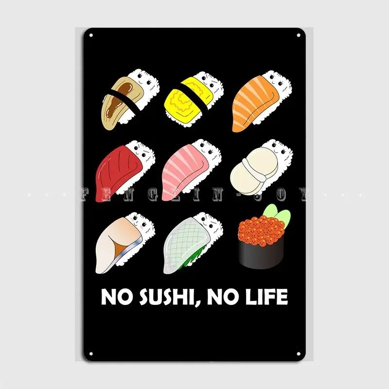 No Sushi No Life Metal Plaque Poster Club Kitchen Customize Wall Plaque Tin Sign Poster