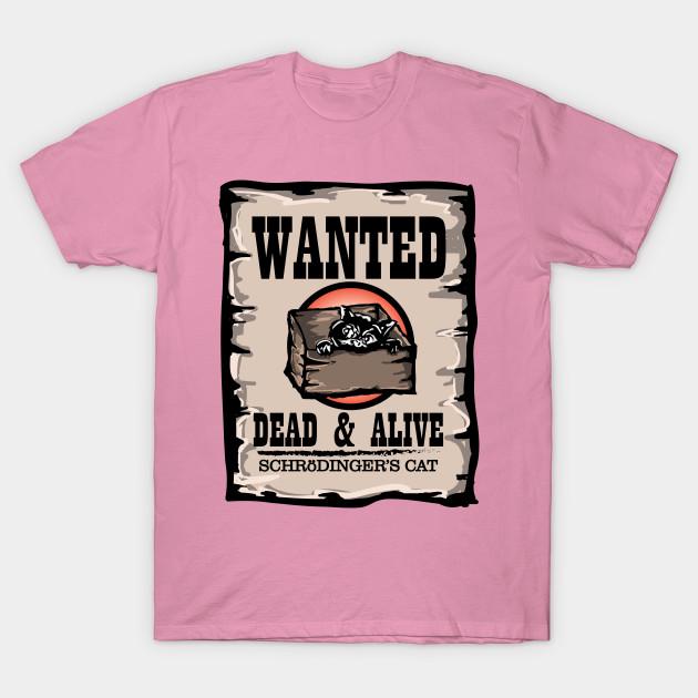 T Shirt Women Schrodingers Cat Wanted Dead And Alive Physics Harajuku Print Kawaii Tshirt Summer Short Sleeve Female T-Shirt Top Tee