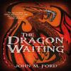 The Dragon Waiting by John M. Ford Paperback Book 9781473205468