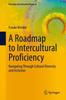 The A Roadmap To Intercultural Proficiency : Navigating Through Cultural Diversity and Inclusion Book