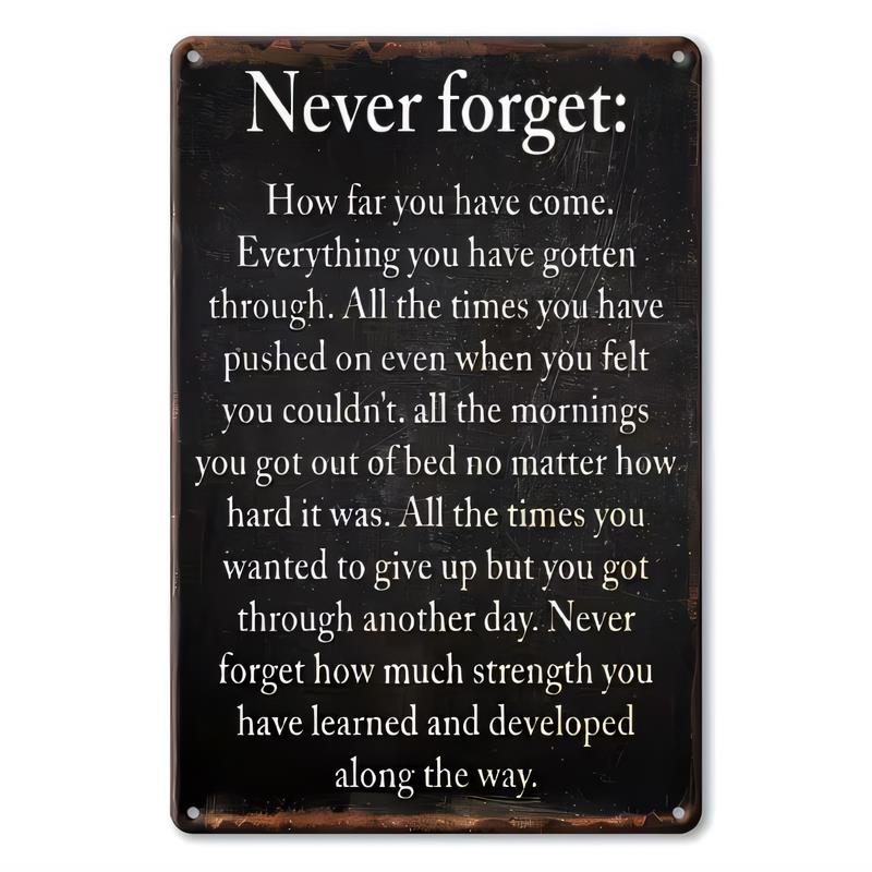 Tin Sign Never Forget Inspirational Quote Metal Plaque Vintage Retro Wall Decor for Home Office Cafe Bar Garage Motivational Sa