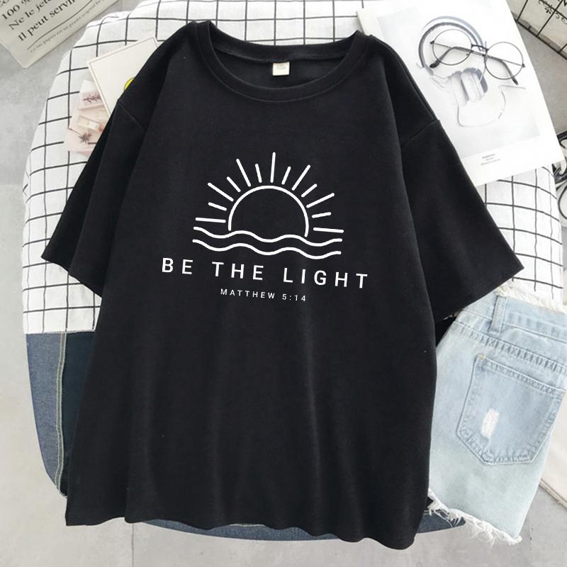 Be The Light Matthew 5:14 Prints Women T-Shirt Summer Cotton T Shirts Street Hip Hop Short Sleeve Breathable Street T Shirt