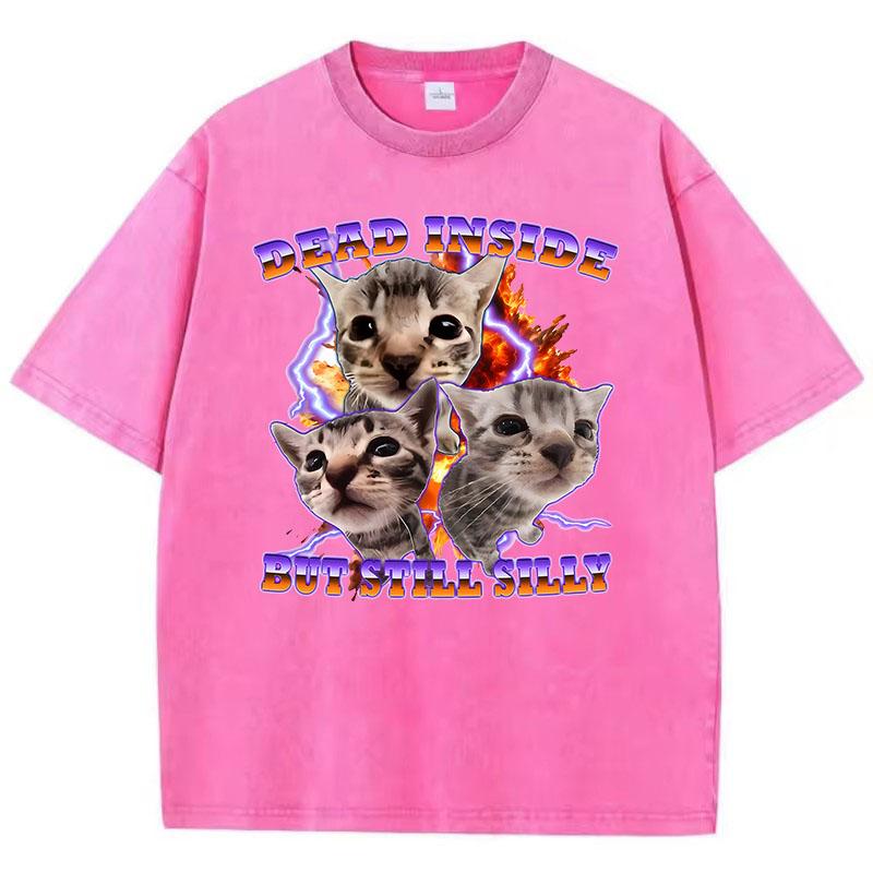 Cute Dead Inside But Still Silly Cat T Shirt Vintage Washed 100% Cotton T-Shirt Graphic Tee Casual Streetwear Spring Summer