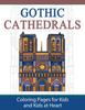 Gothic Cathedrals / Famous Gothic Churches of Europe : Coloring Pages for Kids and Kids At Heart : 4 Kitabı