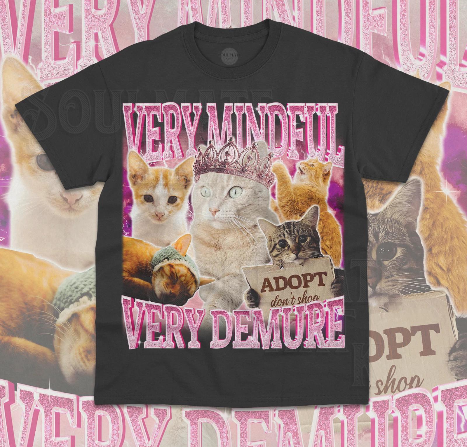Very Mindful Cat T-Shirt Very Demure Funny Meme Bootleg Adopt Don t Shop Shirt M