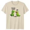 Dude Did You Eat Unisexs TShirt Dinosaurs Gift For Him