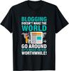 Blogging Quote Blogger Content Creator Gift Unisex T-Shirt Mens Womens Tees Top