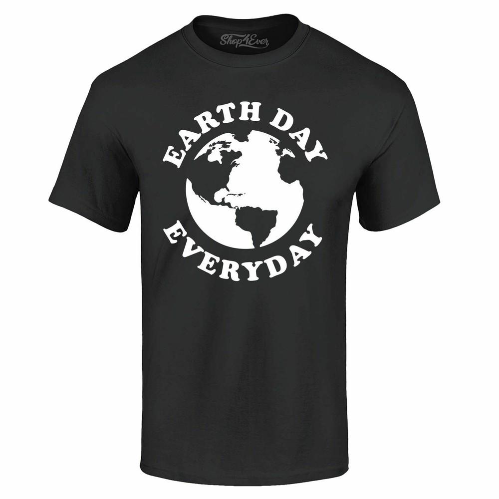 

Earth Day Everyday T-shirt Global Recycle Save Our Planet Shirts XL