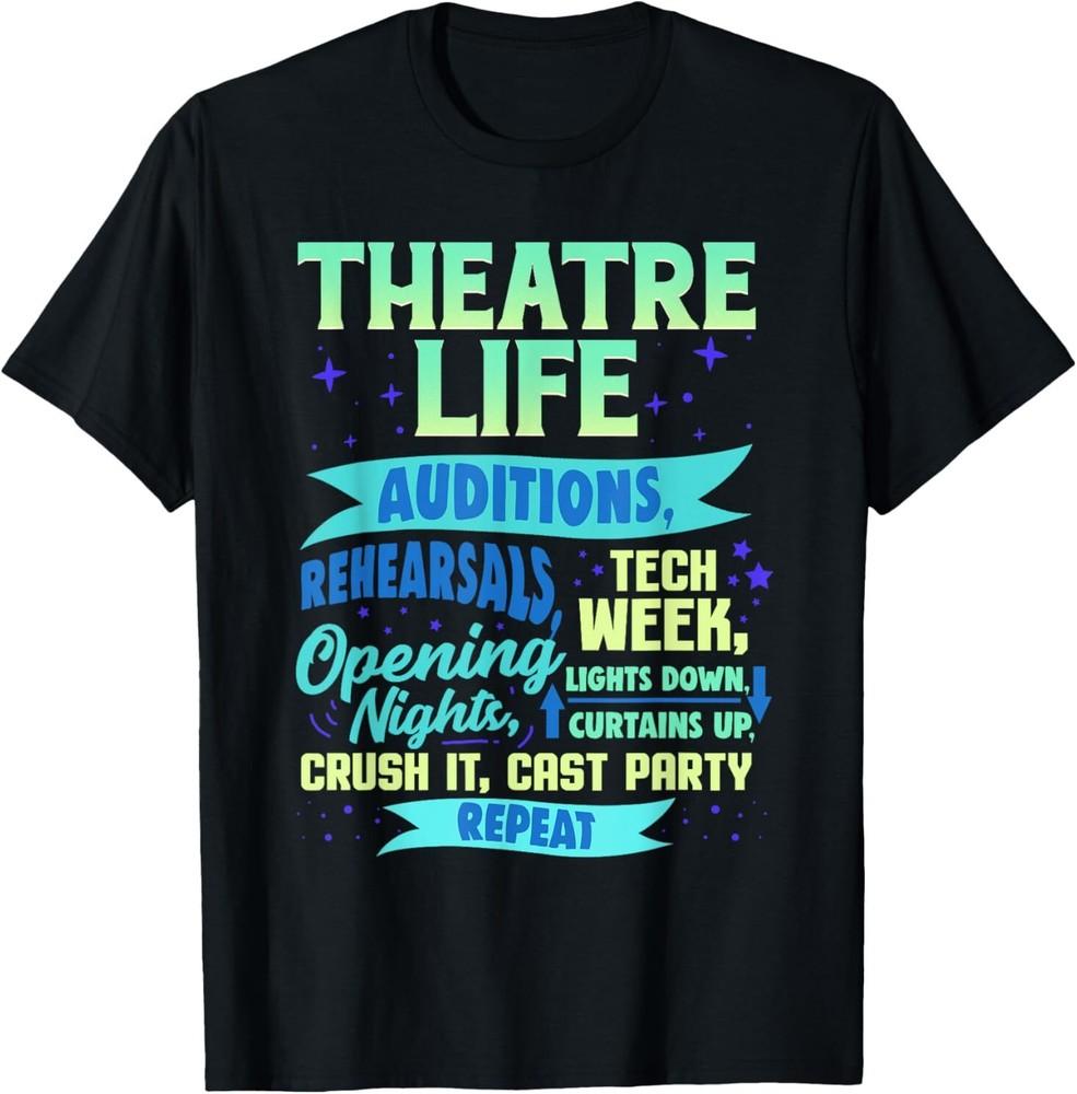 Theatre Nerd Actor Gift Funny Musical Theater Thespian T-Shirt