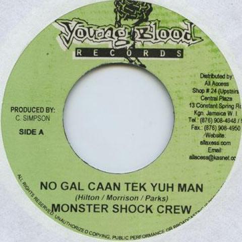 7inch Record MONSTER SHACK CREW - No Gal Caan Tek Yuh Man Young Blood 2005 Jamaica Reggae, Ska & Dub