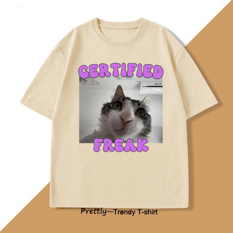 Certified Freak Cat Meme TShirt Men Women Funny Pet Graphic Tee Kitty Humor T Shirt Unisex Cotton Tee Cat Lover Tshirt Clothes