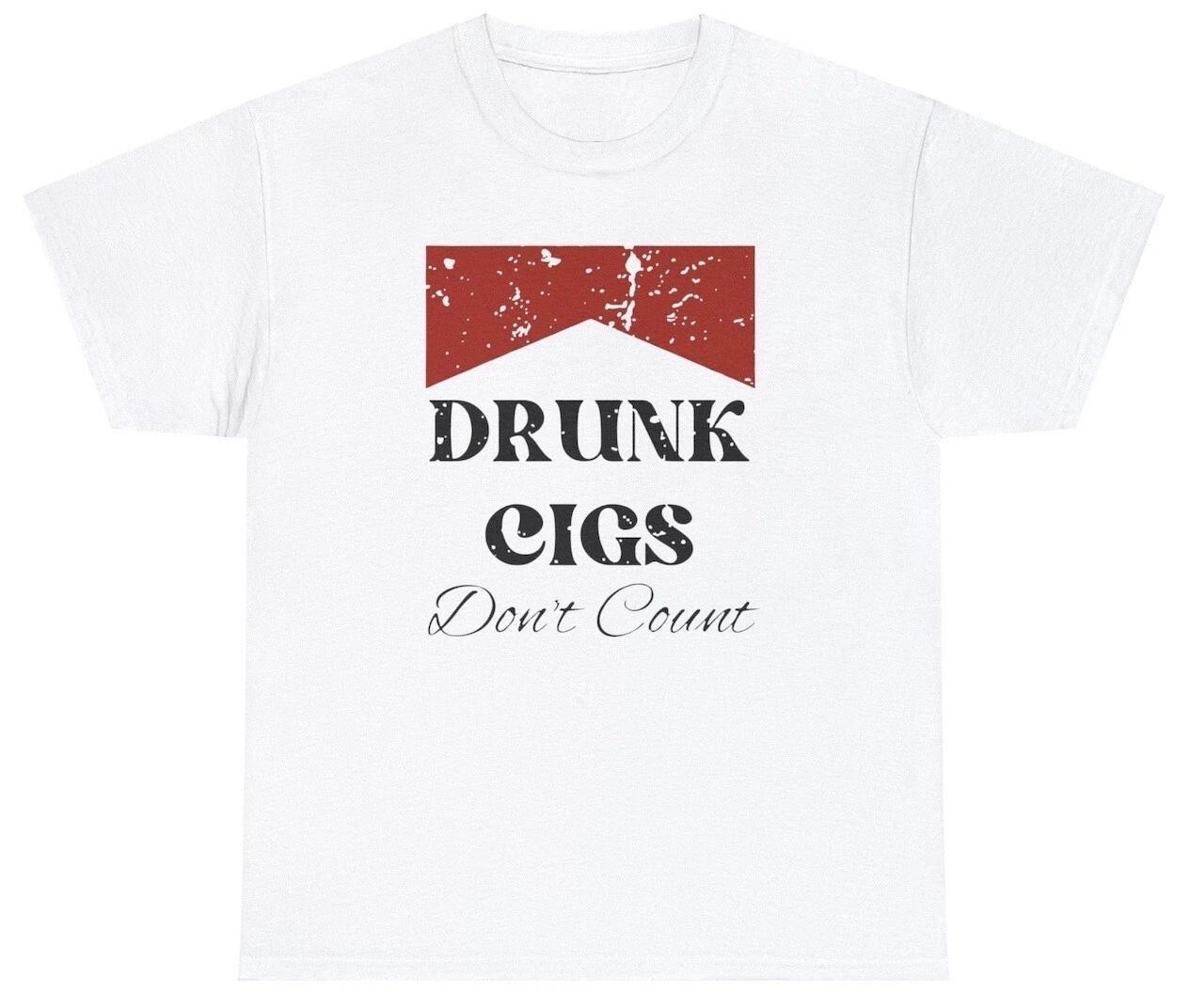 Drunk Cigs Dont Count T Shirt Funny Party Dart Alcohol Day Drinking Humor Tee L