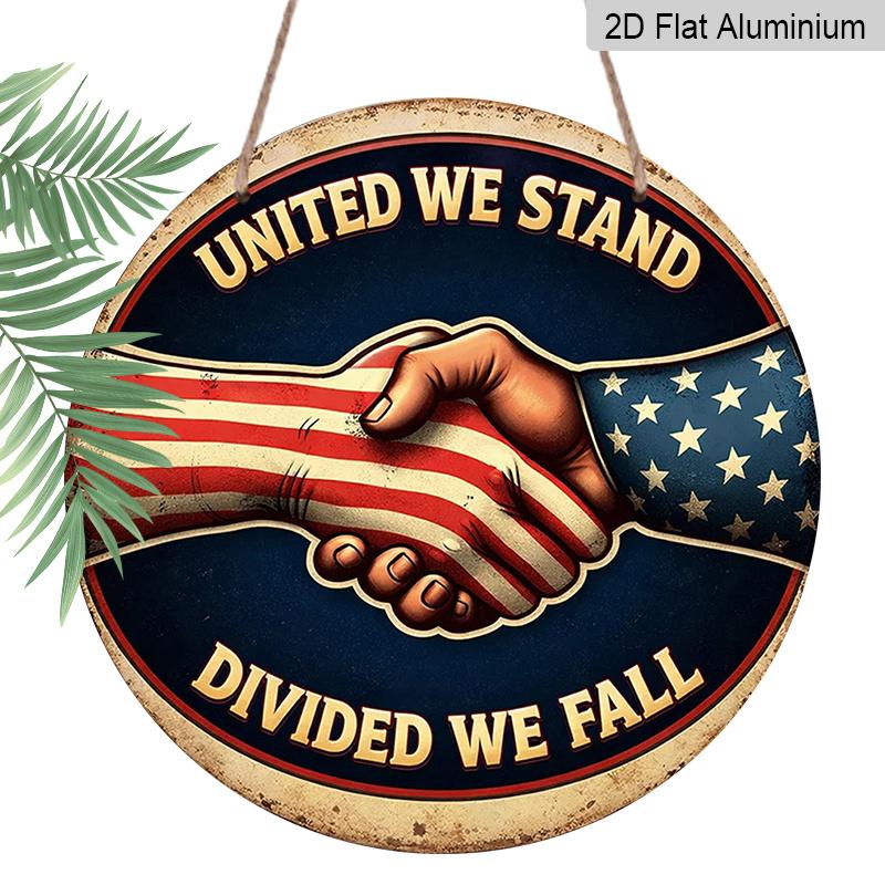 2D Flat, 1pc Round Aluminum Hanging Sign -  United We Stand Divided We Fall  Patriotic Handshake Metal Wall Art, Vintage USA Flag Design, Perfect for 7.87x7.87inch
