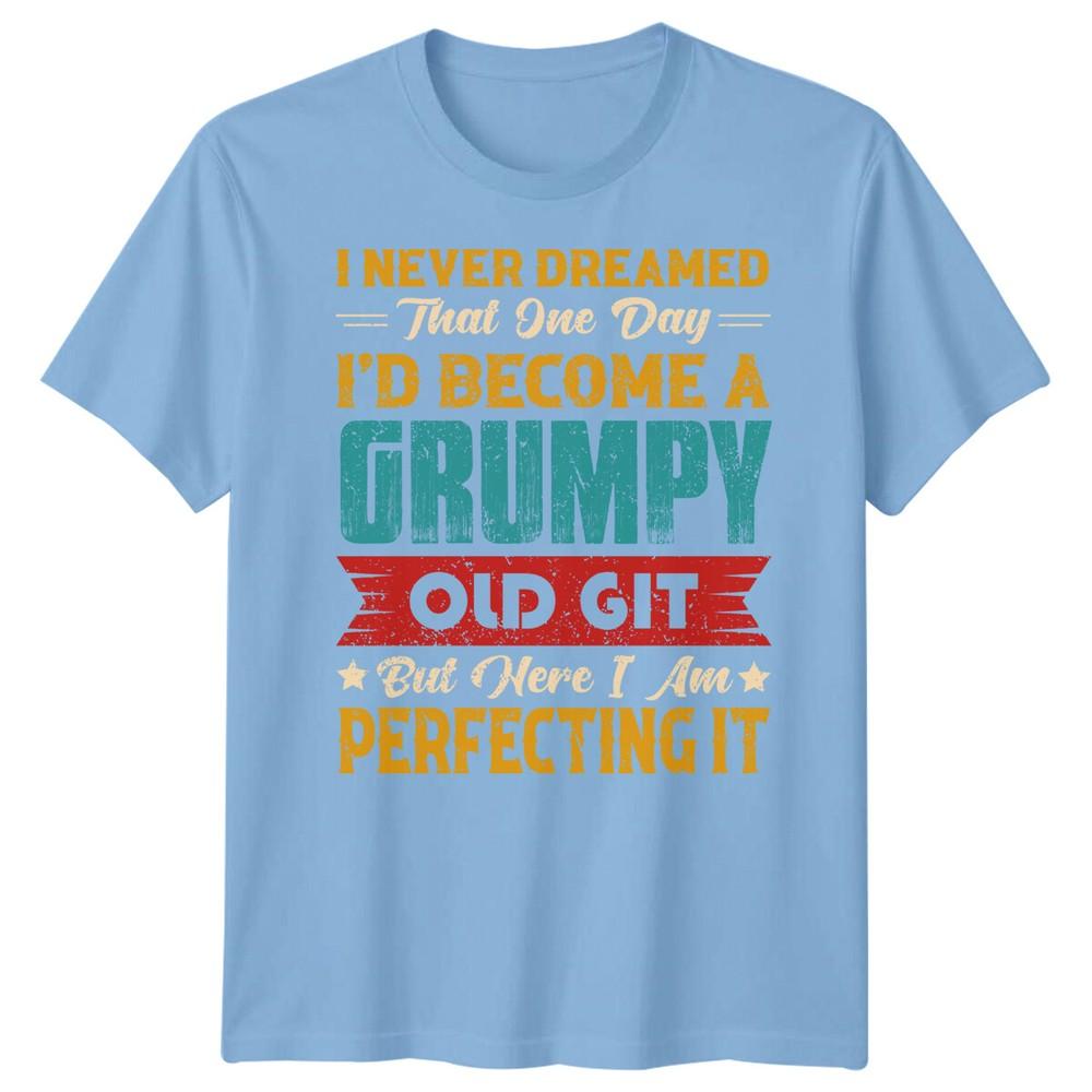 Unisexs Grumpy Old Git Funny Fathers Day TShirt Tee Best Dad Ever Papa Life FD S
