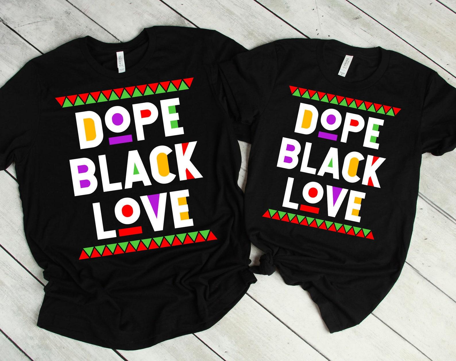 Dope Black Love Shirt, Black Lives Matter Couple T-Shirt, Black History Month For Afro African Men And Women Shirt, Black Pride Tshirt S