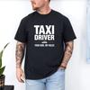 Taxi Driver Themed T Shirt, Suitable for Both Men and Women. Black T Shirt. Your Vehicle, My Rules - A Comfortable Color T Shirt